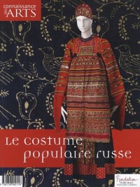 Connaissance des Arts, Hors-série N° 396 : Le costume populaire russe