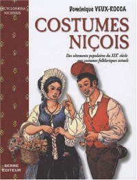 Costumes niçois : Des vêtements populaires du XIXe siècle aux costumes folkloriques actuels
