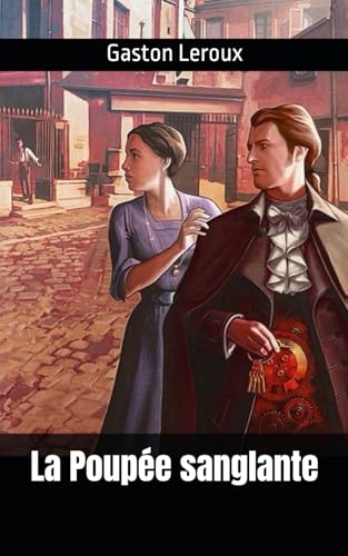 La Poupée sanglante: prèmiere partie du diptyque La Poupée sanglante et La Machine à assassiner [9798338883785]