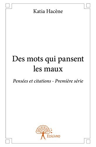 Des Mots Qui Pansent les Maux