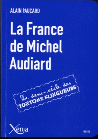 La France de Michel Audiard : Le demi-siècle des tontons flingueurs