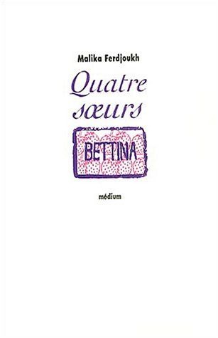 Quatre soeurs, tome 3 : Bettina