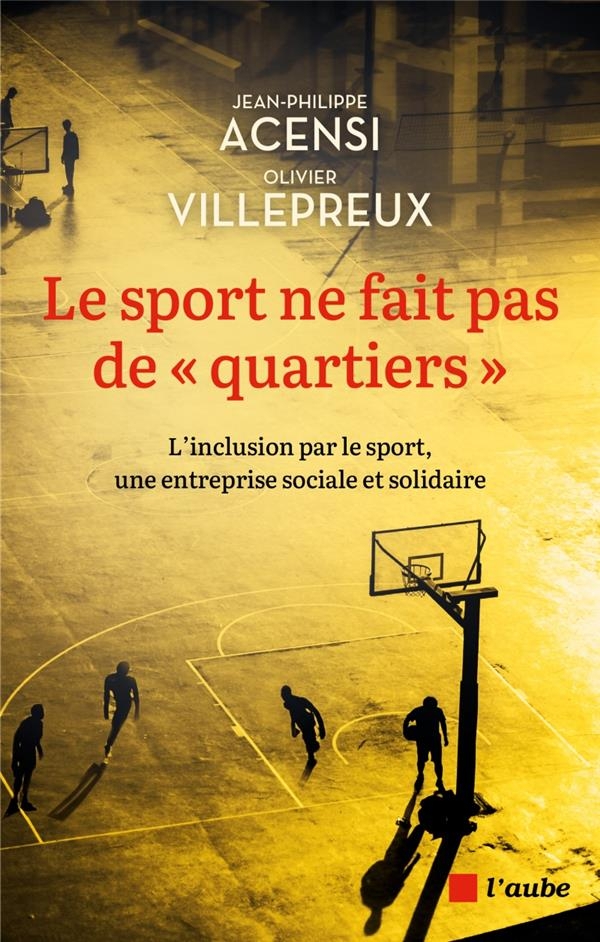 Le sport ne fait pas de quartiers - L'éducation par le sport: L'éducation par le sport, une entreprise sociale et solidaire