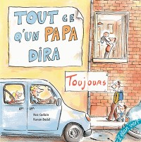 Tout ce qu'un papa dira toujours