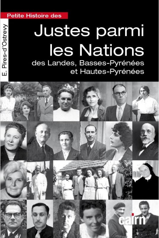 Petite histoire des justes parmi les nations - des landes, basses-pyrenees et hautes-pyrenees