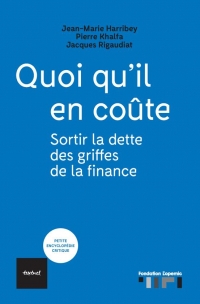 Quoi qu'il en coûte: Sortir la dette des griffes de la finance