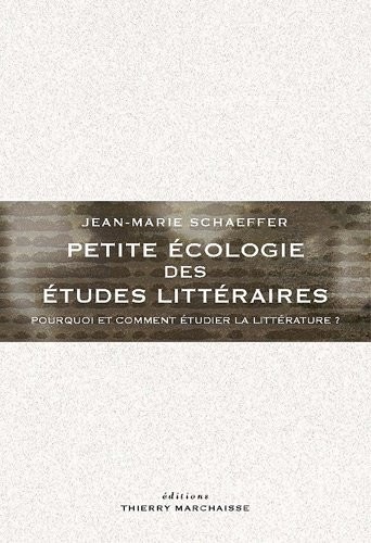Petite écologie des études littéraires - Pourquoi et comment étudier la littérature ?