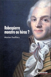 Robespierre, monstre ou héros ?