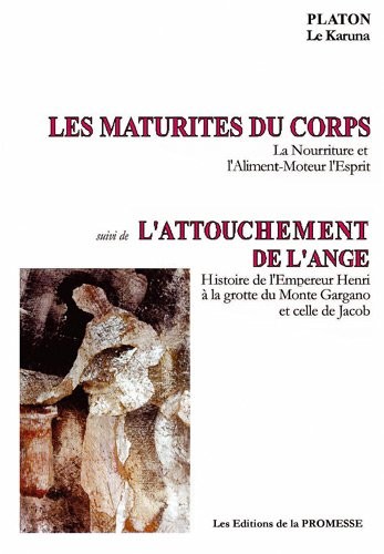 Les maturités du corps suivi par L'attouchement de l'ange