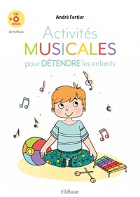 Activités musicales pour détendre les enfants - Livre + CD