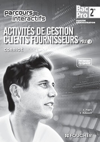Activités de gestion clients fournisseurs Pôle 1. Sde B.Pro Cor