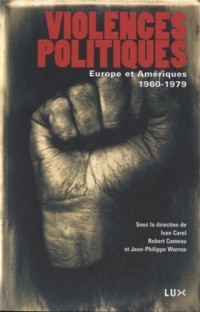 Violences politiques : Europe et Amériques, 1960-1979