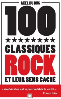 100 classiques rock et leur sens caché