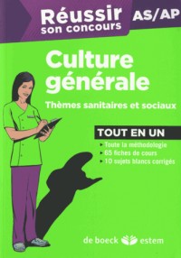 Réussir son concours AS/AP - culture générale, thèmes sanitaires et sociaux 2013