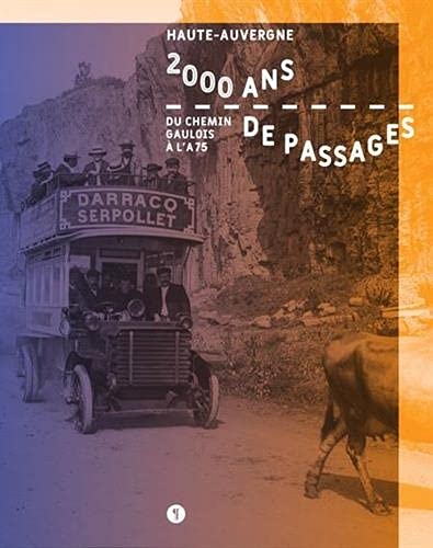 2000 ans de passages: Du chemin gaulois à l'A75