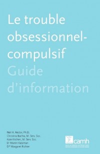 Le Trouble Obsessionnel-Compulsif: Guide D'Information
