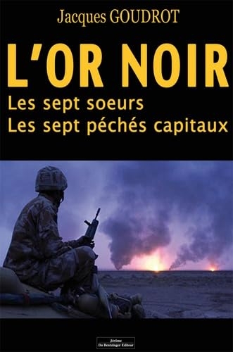 L'or noir : Les sept soeurs - Les septs péchés captaux