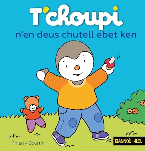 T'choupi n'en deus chutell ebet ken