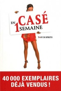 Casé en 1 semaine : Aiguisez votre séduction