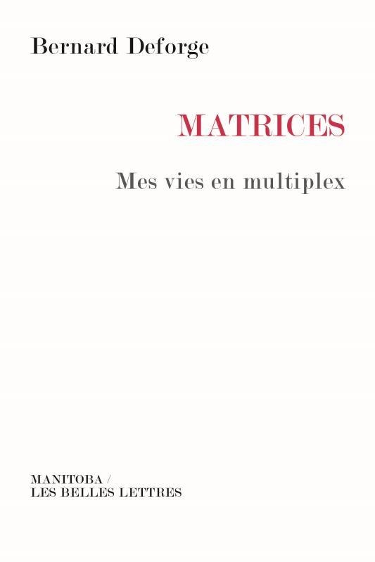 Matrices : Mes vies en multiplex