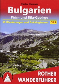 Bulgarien - Pirin- und Rila-Gebirge : 50 Wanderungen und Trekkingtouren. Mit GPS-Tracks