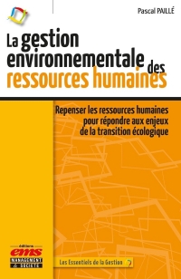 La gestion environnementale des ressources humaines: Repenser les ressources humaines pour répondre aux enjeux de la transition écologique