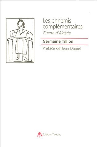 Les ennemis complémentaire : Guerre d'Algérie