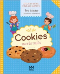 Cookies sucrés - salés - Atelier cuisine pour les enfants