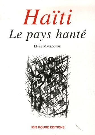Haïti : Le pays hanté