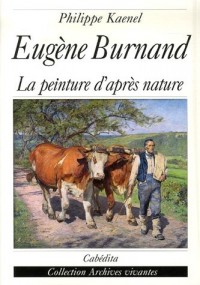 Eugène Burnand 1850-1921 : La peinture d'après nature