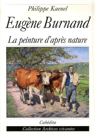 Eugène Burnand 1850-1921 : La peinture d'après nature