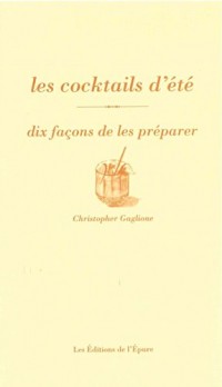 Les cocktails d'été, dix façons de les préparer