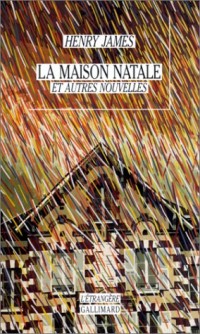La Maison natale et autres nouvelles