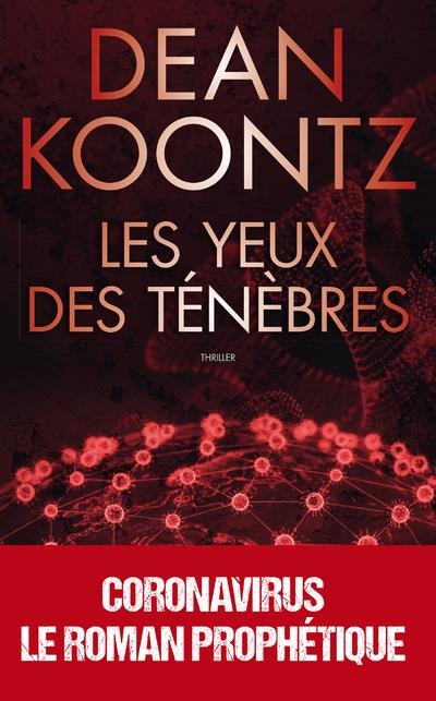 Les yeux des ténèbres : le thriller qui avait prédit l'épidémie mondiale
