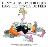 Il n'y a pas d'autruches dans les contes de fées