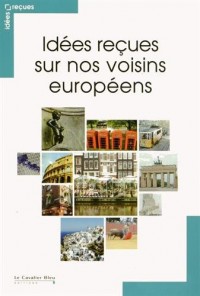 Idées reçues sur nos voisins européens