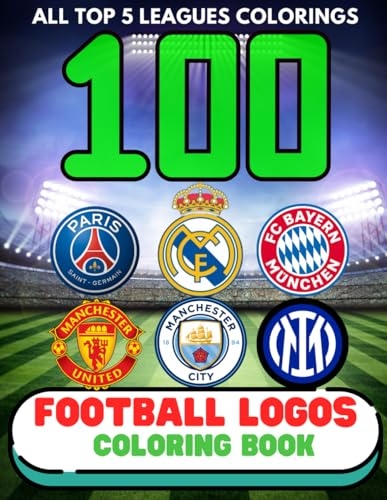 100 Logos Football Coloring Book: Unlock Your Inner Artist with 100 Soccer Badges to Colour [9798306518442]
