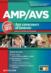 AMP AVS Aide médico-psychologique, et Auxiliaire de vie sociale les Concours d'entrée Concours 2013