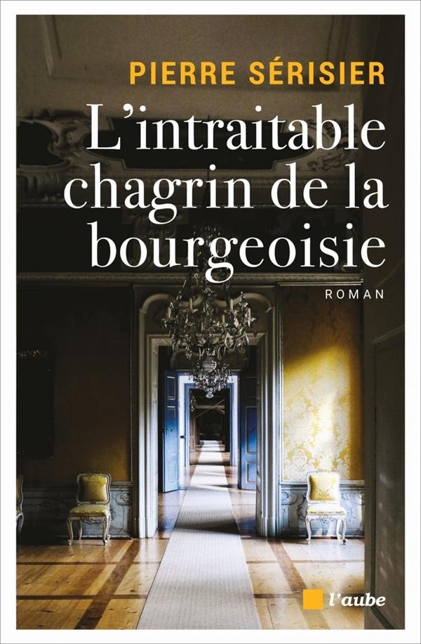 L'Intraitable Chagrin de la Bourgeoisie