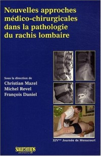 Nouvelles approches médico-chirurgicales dans la pathologie du rachis lombaire