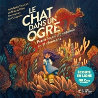 Le chat dans un ogre, Petite leçon d'anatomie en 11 chansons - livre musical