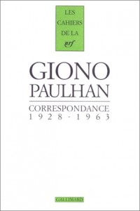 Correspondance Jean Giono - Jean Paulhan, 1928-1963