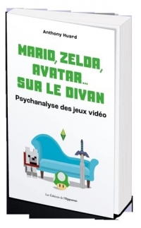 Mario, Zelda, Avatar… sur le divan: La psychanalyse des jeux vidéo