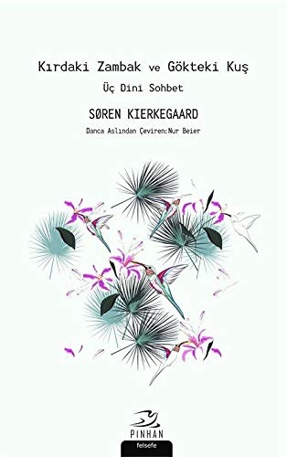 Kırdaki Zambak ve Gökteki Kuş [9786057768155]