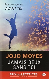 Jamais deux sans toi (Prix des lectrices 2015 )