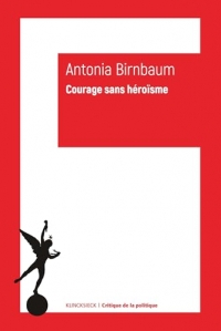 Le courage sans héroïsme