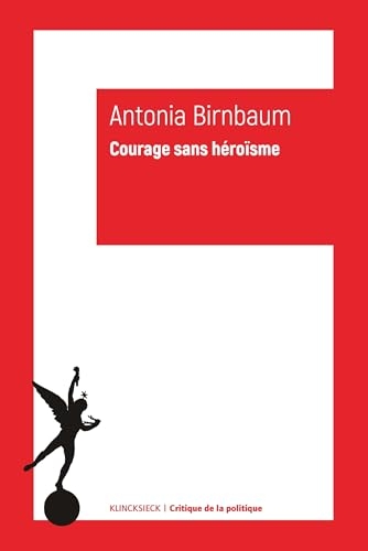 Le courage sans héroïsme