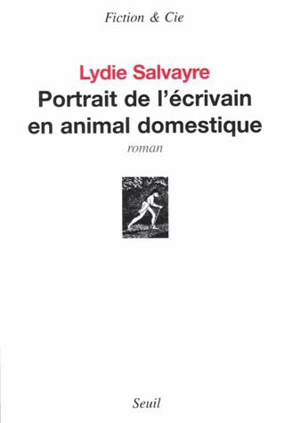Portrait de l'Ecrivain en Animal Domestique