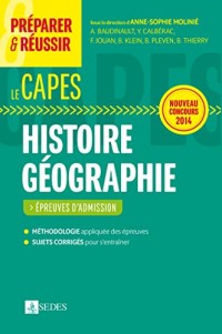 Préparer et réussir le CAPES d'histoire géographie. Épreuves d'admission. Concours 2014