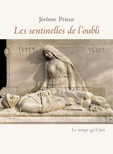 Les sentinelles de l’oubli